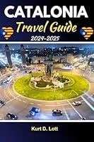 Algopix Similar Product 1 - Catalonia Travel Guide 20242025 Your