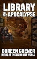 Algopix Similar Product 8 - LIBRARY OF THE APOCALYPSE In The As