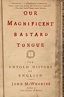 Algopix Similar Product 11 - Our Magnificent Bastard Tongue The