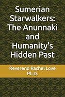 Algopix Similar Product 13 - Sumerian Starwalkers The Anunnaki and