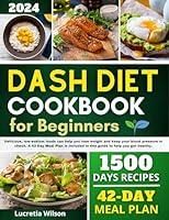 Algopix Similar Product 8 - DASH DIET COOKBOOK FOR BEGINNERS