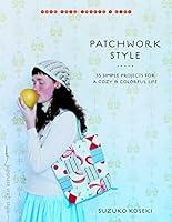 Algopix Similar Product 4 - Patchwork Style 35 Simple Projects for
