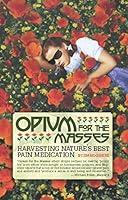 Algopix Similar Product 13 - Opium for the Masses Harvesting