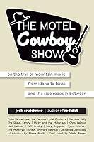 Algopix Similar Product 19 - The Motel Cowboy Show On the Trail of