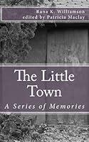 Algopix Similar Product 19 - The Little Town: A Series of Memories