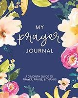 Algopix Similar Product 1 - My Prayer Journal A 3 Month Guide To