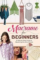 Algopix Similar Product 3 - Macrame for Beginners A StepbyStep