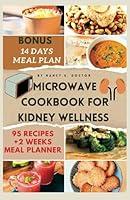 Algopix Similar Product 19 - MICROWAVE COOKBOOK FOR KIDNEY WELLNESS