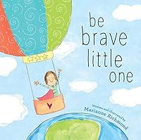 Algopix Similar Product 7 - Be Brave Little One An Inspiring Book