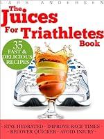 Algopix Similar Product 3 - Juices for Triathletes The Recipes