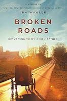 Algopix Similar Product 8 - Broken Roads Returning to My Amish