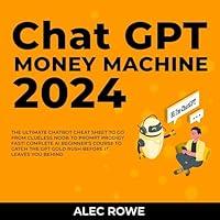 Algopix Similar Product 9 - ChatGPT Money Machine 2024 The