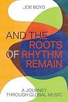 Algopix Similar Product 5 - And the Roots of Rhythm Remain ZE