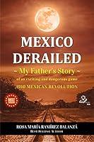 Algopix Similar Product 9 - MEXICO DERAILED My fathers story of