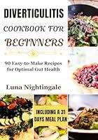 Algopix Similar Product 18 - Diverticulitis Cookbook for Beginners