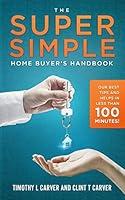 Algopix Similar Product 12 - The Super Simple Home Buyers Handbook