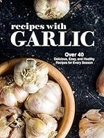 Algopix Similar Product 13 - Recipes with Garlic Over 40 Delicious