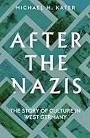 Algopix Similar Product 14 - After the Nazis The Story of Culture