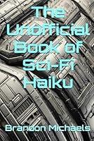 Algopix Similar Product 9 - The Unofficial Book of Sci-Fi Haiku