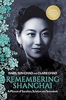 Algopix Similar Product 13 - Remembering Shanghai A Memoir of