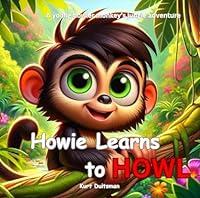 Algopix Similar Product 4 - Howie Learns to Howl Howies Jungle