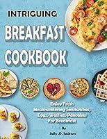 Algopix Similar Product 1 - INTRIGUING BREAKFAST COOKBOOK  Enjoy