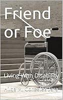 Algopix Similar Product 20 - Friend or Foe: Living With Disability