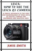 Algopix Similar Product 17 - LEICA HOW TO USE THE LEICA Q3 CAMERA