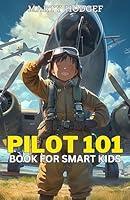 Algopix Similar Product 17 - Pilot 101 Book for Smart Kids Top