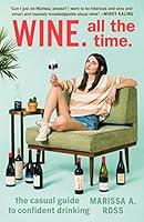 Algopix Similar Product 13 - Wine All the Time The Casual Guide