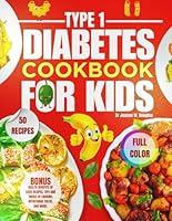 Algopix Similar Product 17 - Type 1 Diabetes Diet Cookbook Easy and