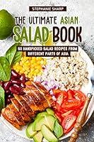 Algopix Similar Product 1 - The Ultimate Asian Salad Book 50