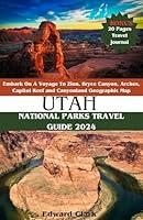 Algopix Similar Product 10 - UTAH NATIONAL PARKS TRAVEL GUIDE 2024