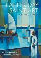 Algopix Similar Product 14 - Latter-day Saint Art: A Critical Reader