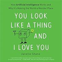 Algopix Similar Product 5 - You Look Like a Thing and I Love You