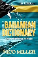 Algopix Similar Product 4 - The Bahamian Dictionary A Guide to