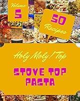 Algopix Similar Product 9 - Holy Moly Top 50 Stove Top Pasta
