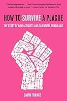 Algopix Similar Product 12 - How to Survive a Plague The Story of