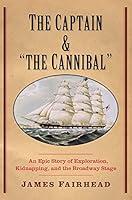 Algopix Similar Product 2 - The Captain and the Cannibal An Epic