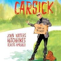 Algopix Similar Product 1 - Carsick John Waters Hitchhikes Across