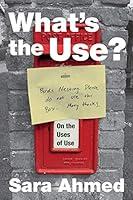 Algopix Similar Product 1 - What's the Use?: On the Uses of Use