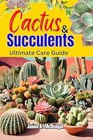 Algopix Similar Product 3 - CACTUS AND SUCCULENTS ULTIMATE CARE