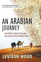 Algopix Similar Product 8 - An Arabian Journey One Mans Quest