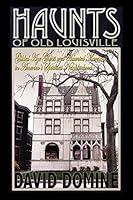 Algopix Similar Product 19 - Haunts of Old Louisville Gilded Age