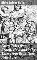 Algopix Similar Product 15 - Fairy Tales from Brazil How and Why