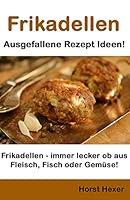 Algopix Similar Product 4 - Frikadellen  Ausgefallene Rezept