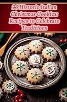 Algopix Similar Product 4 - 96 Historic Italian Christmas Cookies