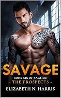 Algopix Similar Product 8 - Savage (Rage MC - The Prospects Book 6)