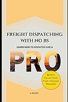 Algopix Similar Product 3 - Freight Dispatching with NO BS Learn