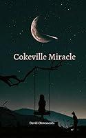 Algopix Similar Product 4 - Cokeville Miracle A short story on the